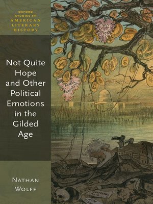 cover image of Not Quite Hope and Other Political Emotions in the Gilded Age